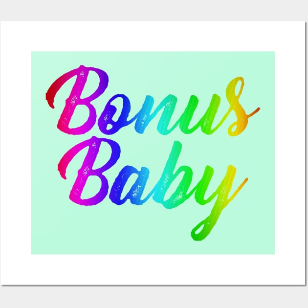 Bonus Baby Wall Art by CauseForTees